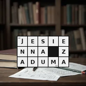 Hasło krzyżówkowe elżbieta adamiak - jesienna zaduma – rozwiązanie, synonimy, podpowiedzi i definicje krzyżówkowe